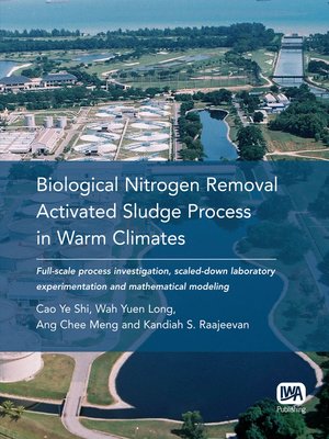 cover image of Biological Nitrogen Removal Activated Sludge Process in Warm Climates
